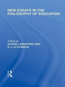 New Essays in the Philosophy of Education (International Library of the Philosophy of Education Volume 13)