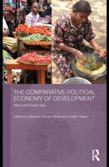 The Comparative Political Economy of Development : Africa and South Asia