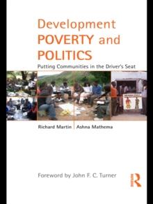 Development Poverty and Politics : Putting Communities in the Driver's Seat