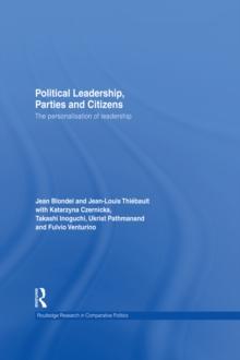 Political Leadership, Parties and Citizens : The personalisation of leadership