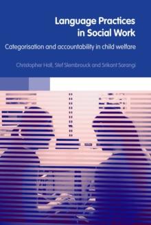 Language Practices in Social Work : Categorisation and Accountability in Child Welfare