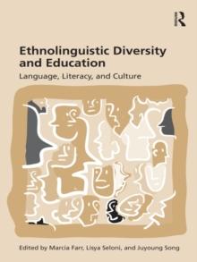 Ethnolinguistic Diversity and Education : Language, Literacy and Culture