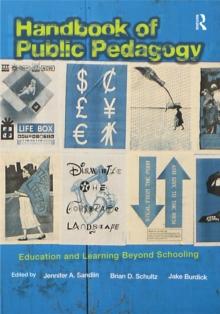 Handbook of Public Pedagogy : Education and Learning Beyond Schooling