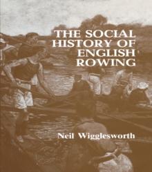 The Social History of English Rowing