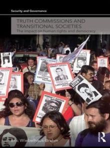 Truth Commissions and Transitional Societies : The Impact on Human Rights and Democracy