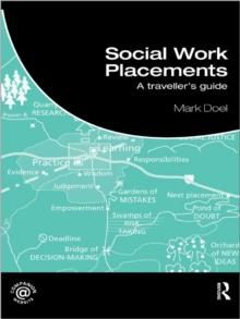 Social Work Placements : A Traveller's Guide