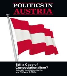 Politics in Austria : Still a Case of Consociationalism