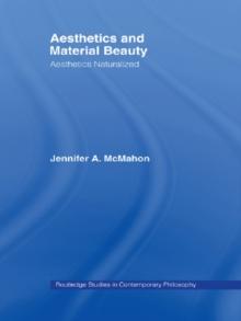 Aesthetics and Material Beauty : Aesthetics Naturalized