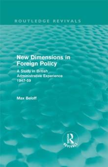 New Dimensions in Foreign Policy (Routledge Revivals)