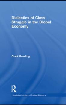 Dialectics of Class Struggle in the Global Economy