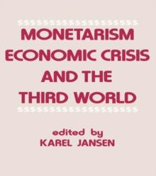 Monetarism, Economic Crisis and the Third World