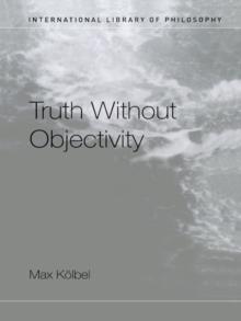 Truth Without Objectivity