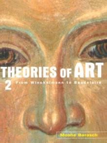 Theories of Art : 2. From Winckelmann to Baudelaire