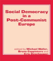 Social Democracy in a Post-communist Europe