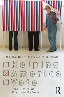 Helping America Vote : The Limits of Election Reform