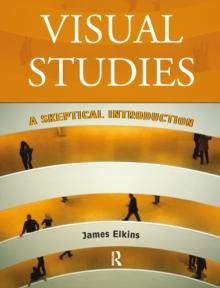 Visual Studies : A Skeptical Introduction