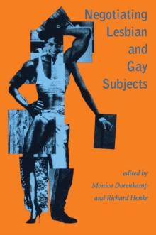 Negotiating Lesbian and Gay Subjects