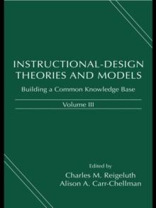 Instructional-Design Theories and Models, Volume III : Building a Common Knowledge Base