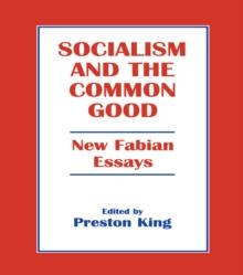 Socialism and the Common Good : New Fabian Essays