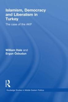 Islamism, Democracy and Liberalism in Turkey : The Case of the AKP