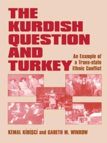 The Kurdish Question and Turkey : An Example of a Trans-state Ethnic Conflict