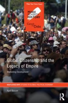 Global Citizenship and the Legacy of Empire : Marketing Development