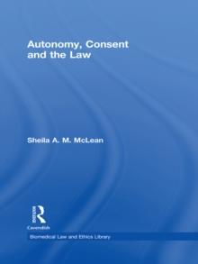 Autonomy, Consent and the Law