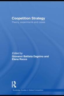 Coopetition Strategy : Theory, experiments and cases