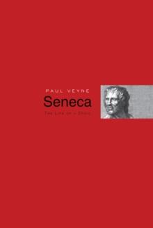 Seneca : The Life of a Stoic