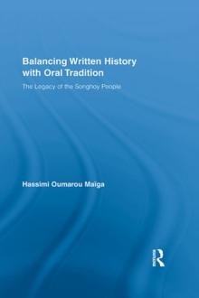 Balancing Written History with Oral Tradition : The Legacy of the Songhoy People