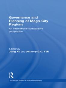 Governance and Planning of Mega-City Regions : An International Comparative Perspective