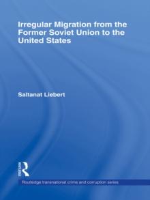 Irregular Migration from the Former Soviet Union to the United States