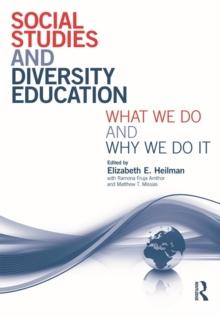 Social Studies and Diversity Education : What We Do and Why We Do It