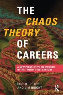 The Chaos Theory of Careers : A New Perspective on Working in the Twenty-First Century