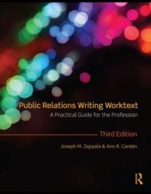 Public Relations Writing Worktext : A Practical Guide for the Profession