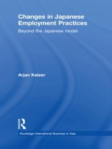 Changes in Japanese Employment Practices : Beyond the Japanese Model