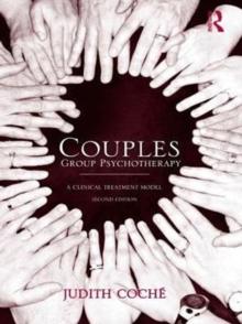 Couples Group Psychotherapy : A Clinical Treatment Model