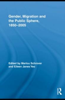 Gender, Migration, and the Public Sphere, 1850-2005