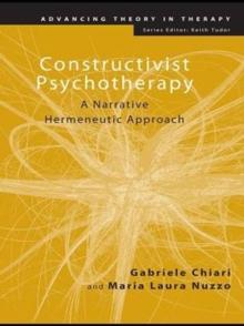 Constructivist Psychotherapy : A Narrative Hermeneutic Approach