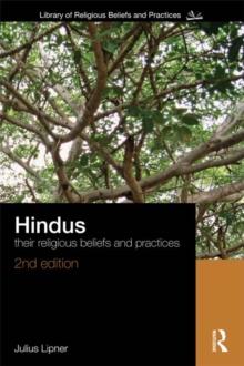 Hindus : Their Religious Beliefs and Practices