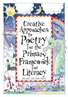 Creative Approaches to Poetry for the Primary Framework for Literacy