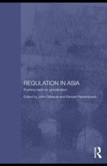 Regulation in Asia : Pushing Back on Globalization