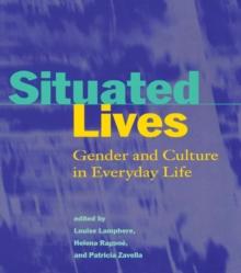 Situated Lives : Gender and Culture in Everyday Life