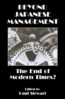 Beyond Japanese Management : The End of Modern Times?