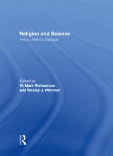 Religion and Science : History, Method, Dialogue