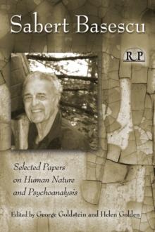 Sabert Basescu : Selected Papers on Human Nature and Psychoanalysis