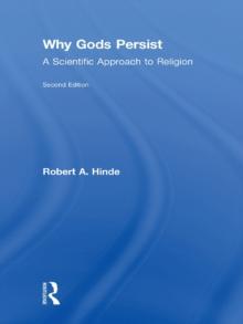 Why Gods Persist : A Scientific Approach to Religion