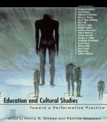 Education and Cultural Studies : Toward a Performative Practice