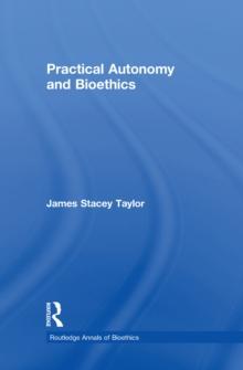 Practical Autonomy and Bioethics