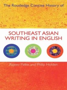 The Routledge Concise History of Southeast Asian Writing in English